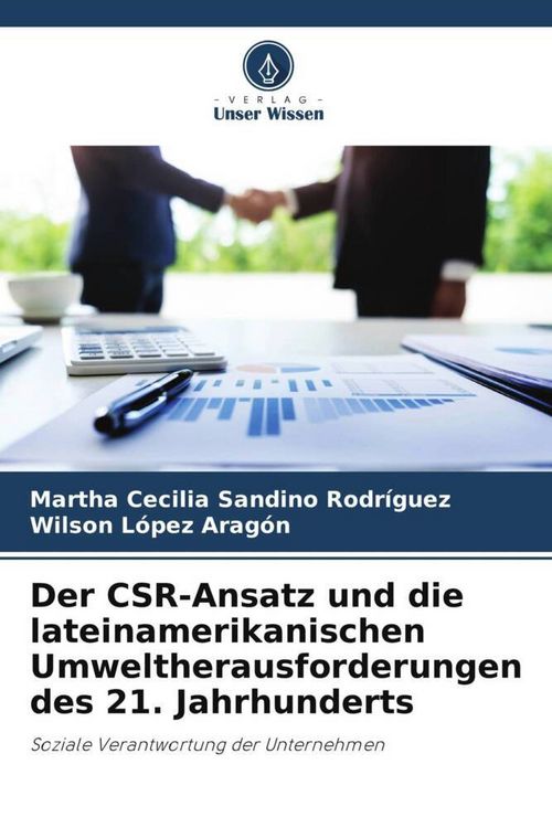Produktbild: Der CSR-Ansatz und die lateinamerikanischen Umweltherausforderungen des 21. Jahrhunderts