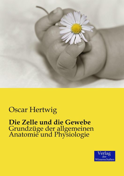Produktbild: Die Zelle und die Gewebe