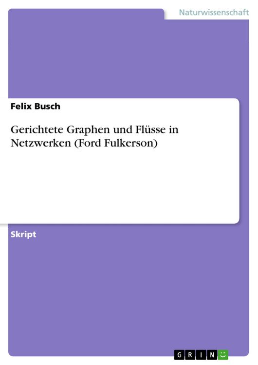 Produktbild: Gerichtete Graphen und Fl&uuml;sse in Netzwerken (Ford Fulkerson)