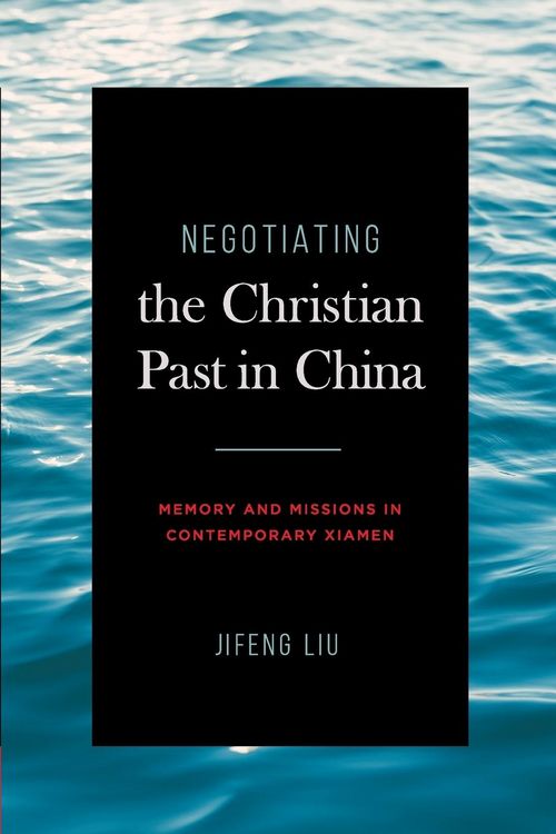 Produktbild: Negotiating the Christian Past in China