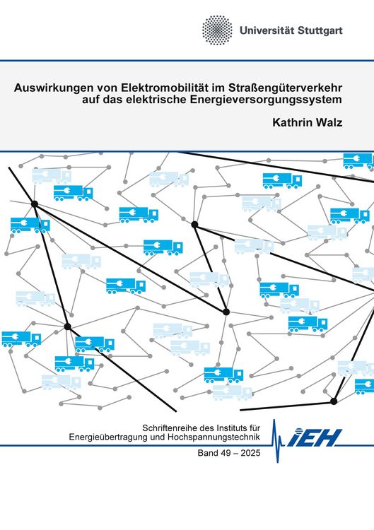 Produktbild: Auswirkungen von Elektromobilit&auml;t im Stra&szlig;eng&uuml;terverkehr auf das elektrische Energieversorgungssystem