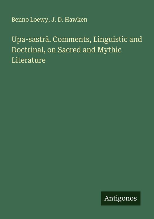Produktbild: Upa-sastr&iquest;. Comments, Linguistic and Doctrinal, on Sacred and Mythic Literature