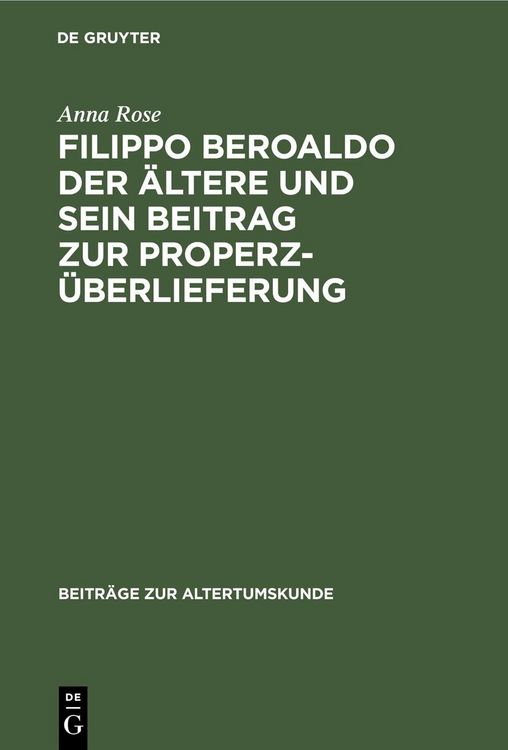 Produktbild: Filippo Beroaldo der &Auml;ltere und sein Beitrag zur Properz-&Uuml;berlieferung