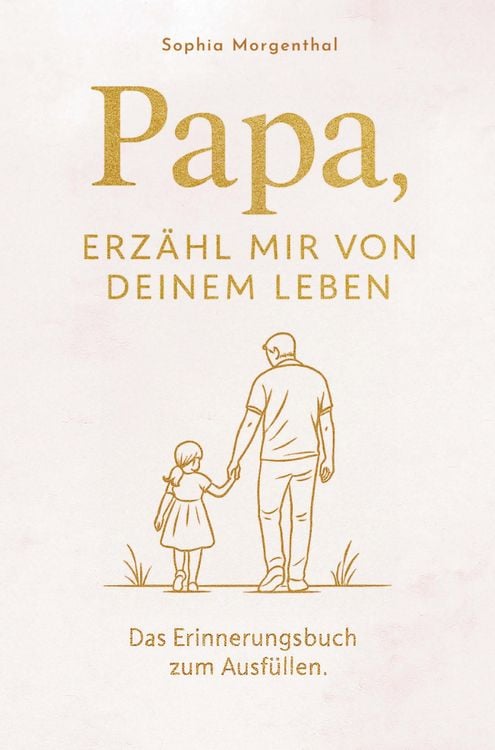 Produktbild: Papa, erz&auml;hl mir von deinem Leben: Das Erinnerungsbuch zum Ausf&uuml;llen - f&uuml;r all die Geschichten, die nicht verloren gehen d&uuml;rfen.