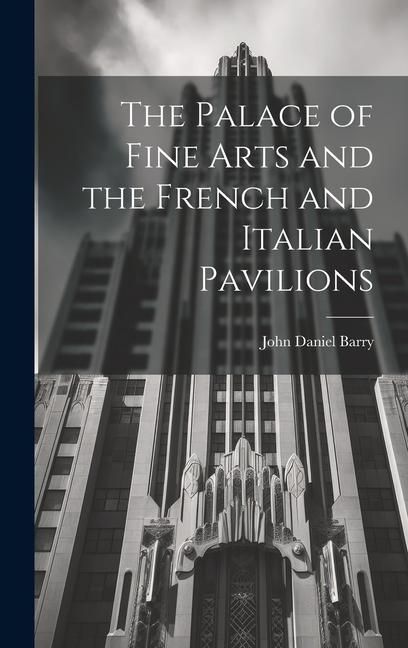 Produktbild: The Palace of Fine Arts and the French and Italian Pavilions
