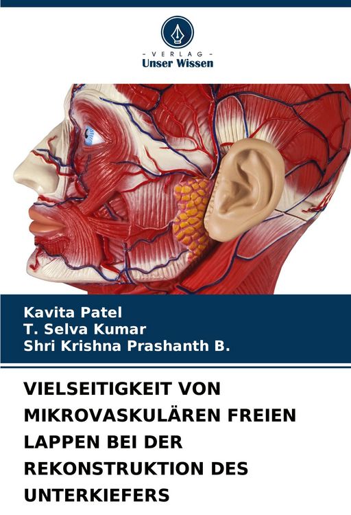 Produktbild: VIELSEITIGKEIT VON MIKROVASKUL&Auml;REN FREIEN LAPPEN BEI DER REKONSTRUKTION DES UNTERKIEFERS