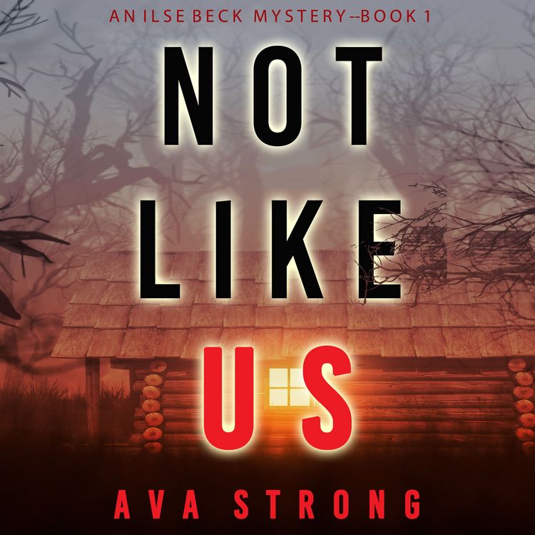 Produktbild: Not Like Us (An Ilse Beck FBI Suspense Thriller&mdash;Book 1)