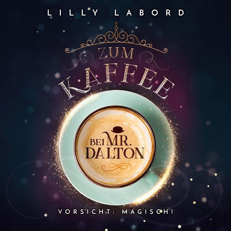 Produktbild: Zum Kaffee bei Mr. Dalton: Vorsicht: magisch!