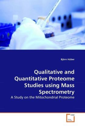 Produktbild: H&uuml;ber, B: Qualitative and Quantitative Proteome Studies usin