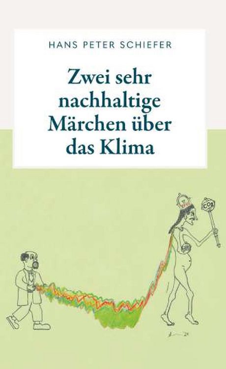Produktbild: Zwei sehr nachhaltige M&auml;rchen &uuml;ber das Klima