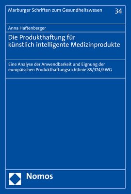 Produktbild: Die Produkthaftung f&uuml;r k&uuml;nstlich intelligente Medizinprodukte