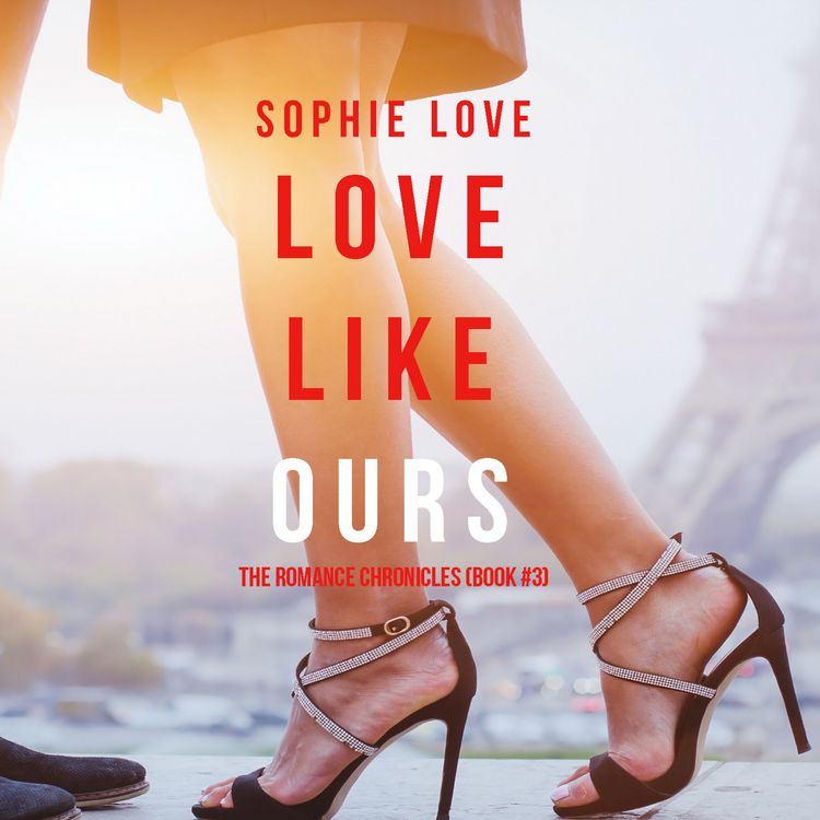 Produktbild: Love Like Ours (The Romance Chronicles--Book #3)