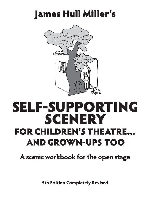 Produktbild: Self-Supporting Scenery for Children's Theatre... and Grown-Ups' Too