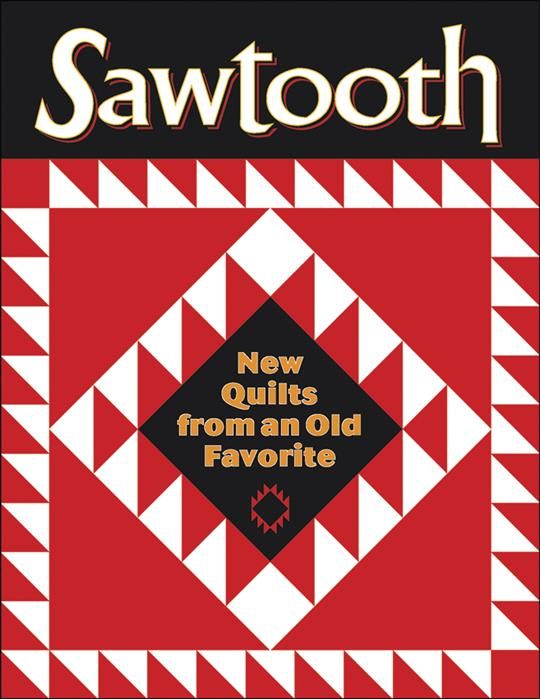 Produktbild: Sawtooth - New Quilts from an Old Favorite