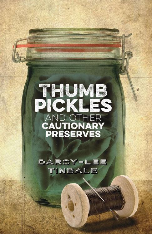 Produktbild: Thumb Pickles and Other Cautionary Preserves