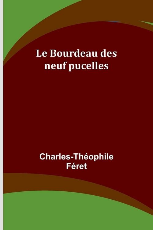 Produktbild: Le Bourdeau des neuf pucelles