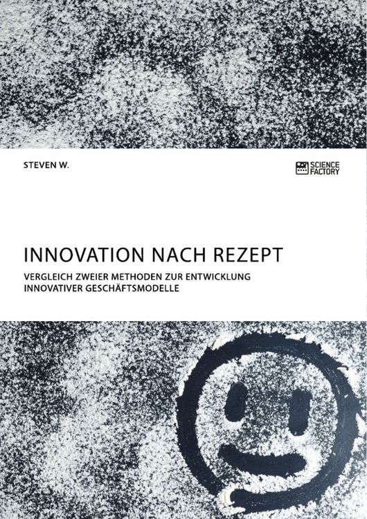 Produktbild: Innovation nach Rezept. Vergleich zweier Methoden zur Entwicklung innovativer Gesch&auml;ftsmodelle