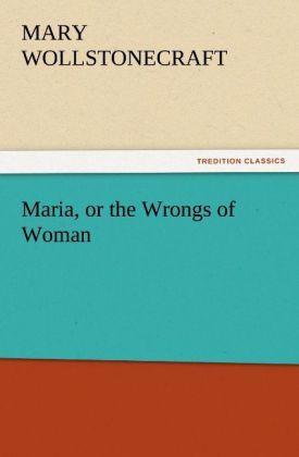 Produktbild: Maria, or the Wrongs of Woman