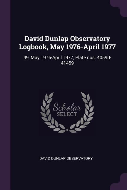 Produktbild: David Dunlap Observatory Logbook, May 1976-April 1977