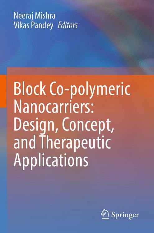 Produktbild: Block Co-polymeric Nanocarriers: Design, Concept, and Therapeutic Applications
