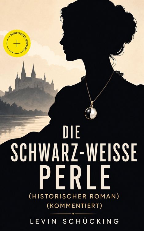 Produktbild: Die schwarz-wei&szlig;e Perle (Historischer Roman) (Kommentiert)