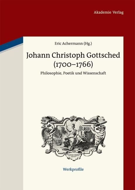 Produktbild: Johann Christoph Gottsched (1700-1766)