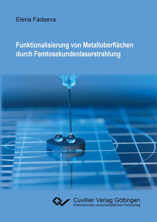 Produktbild: Funktionalisierung von Metalloberfl&auml;chen durch Femtosekundenlaserstrahlung