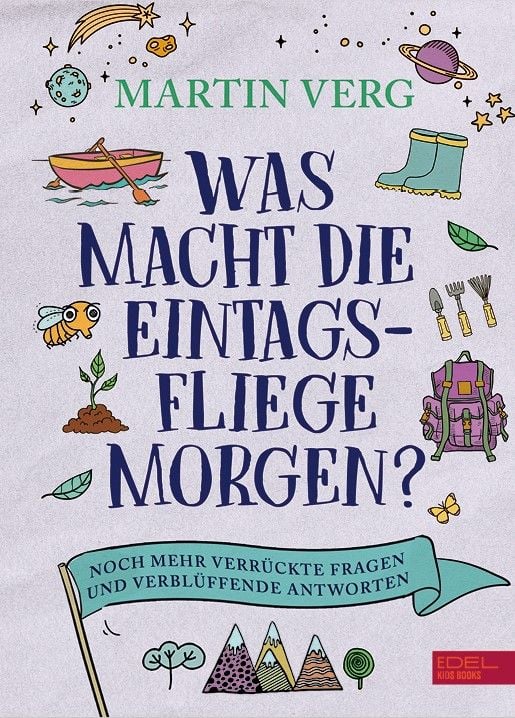 Produktbild: Was macht die Eintagsfliege morgen? Noch mehr verr&uuml;ckte Fragen und verbl&uuml;ffende Antworten