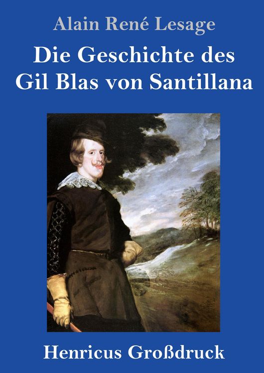 Produktbild: Die Geschichte des Gil Blas von Santillana (Gro&szlig;druck)