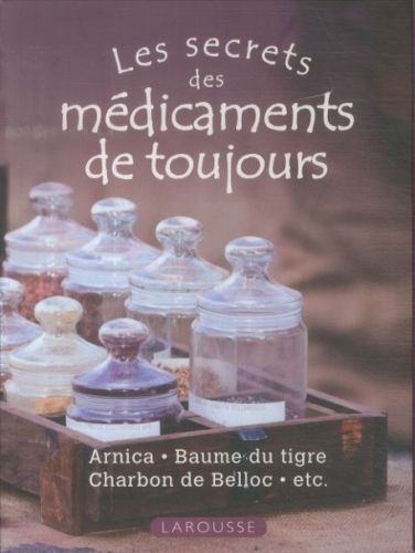 Produktbild: Les secrets des m&eacute;dicaments de toujours