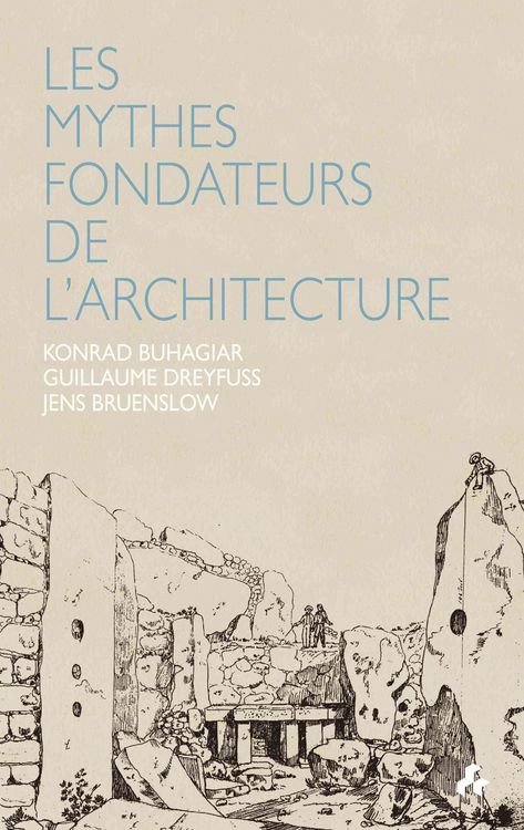 Produktbild: Les Mythes Fondateurs de l'Architecture