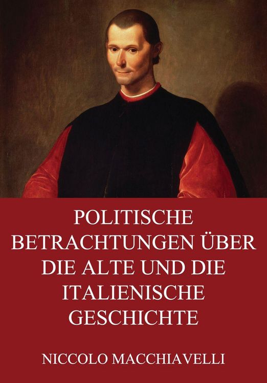 Produktbild: Politische Betrachtungen &uuml;ber die alte und die italienische Geschichte