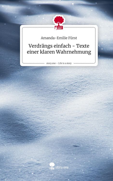 Produktbild: Verdr&auml;ngs einfach - Texte einer klaren Wahrnehmung. Life is a Story - story.one