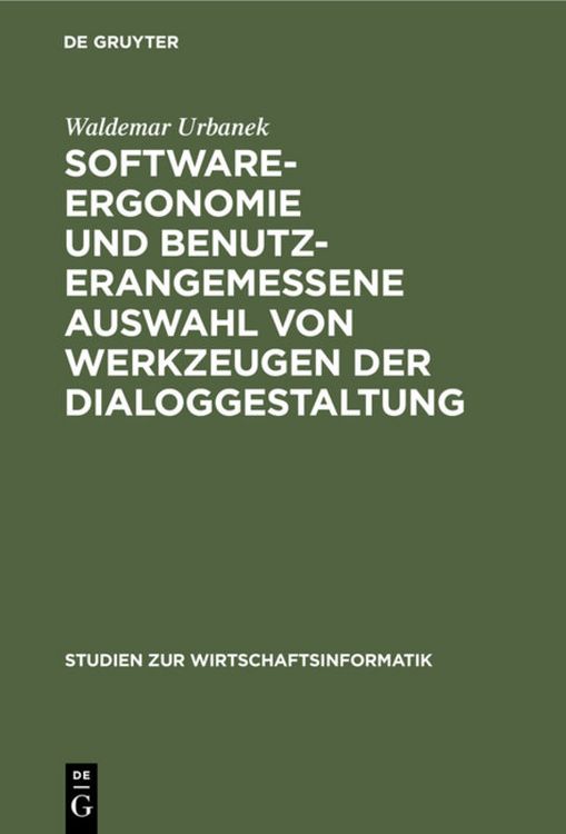 Produktbild: Software-Ergonomie und benutzerangemessene Auswahl von Werkzeugen der Dialoggestaltung