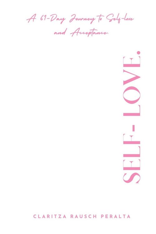 Produktbild: Self-Love. A 61-Day Journey to Self-love and Acceptance.