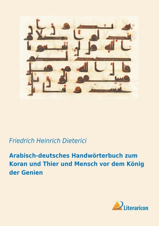 Produktbild: Arabisch-deutsches Handw&ouml;rterbuch zum Koran und Thier und Mensch vor dem K&ouml;nig der Genien