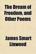 Produktbild: The Dream of Freedom, and Other Poems