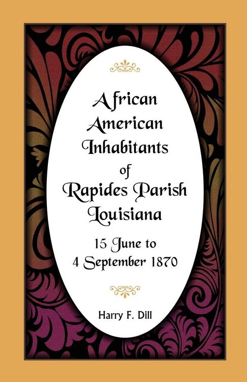 Produktbild: African American Inhabitants of Rapides Parish, Louisiana, 15 June to 4 Sept 1870
