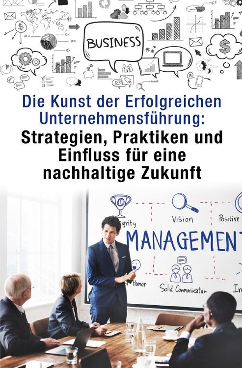 Produktbild: Die Kunst der Erfolgreichen Unternehmensf&uuml;hrung: