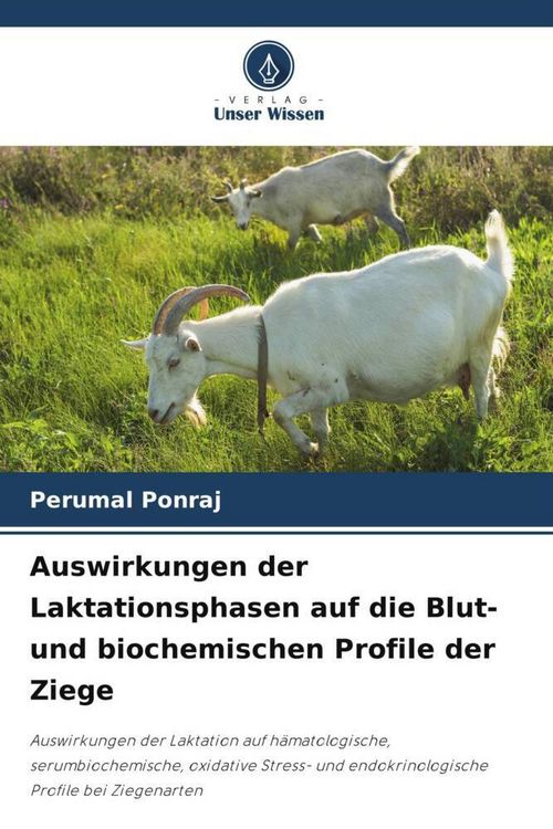 Produktbild: Auswirkungen der Laktationsphasen auf die Blut- und biochemischen Profile der Ziege