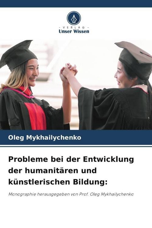 Produktbild: Probleme bei der Entwicklung der humanit&auml;ren und k&uuml;nstlerischen Bildung: