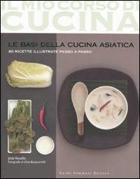 Produktbild: Le basi della cucina asiatica. 80 ricette illustrate passo a passo