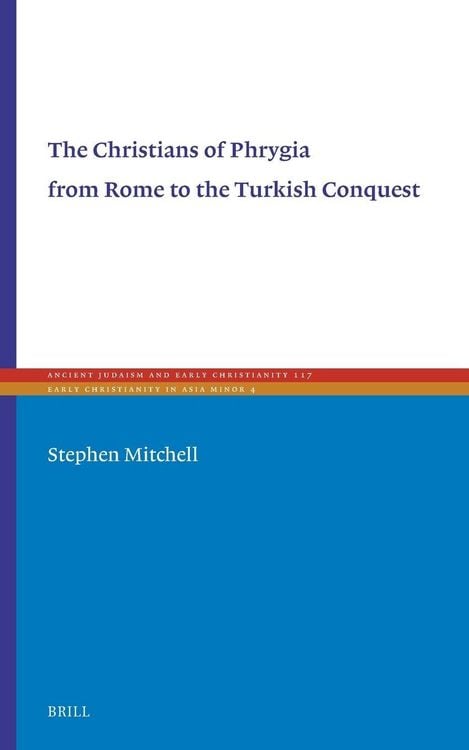 Produktbild: The Christians of Phrygia from Rome to the Turkish Conquest