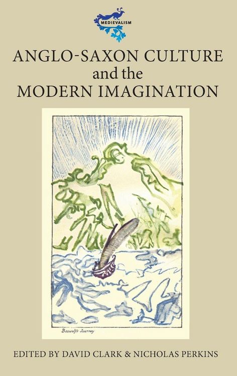 Produktbild: Anglo-Saxon Culture and the Modern Imagination