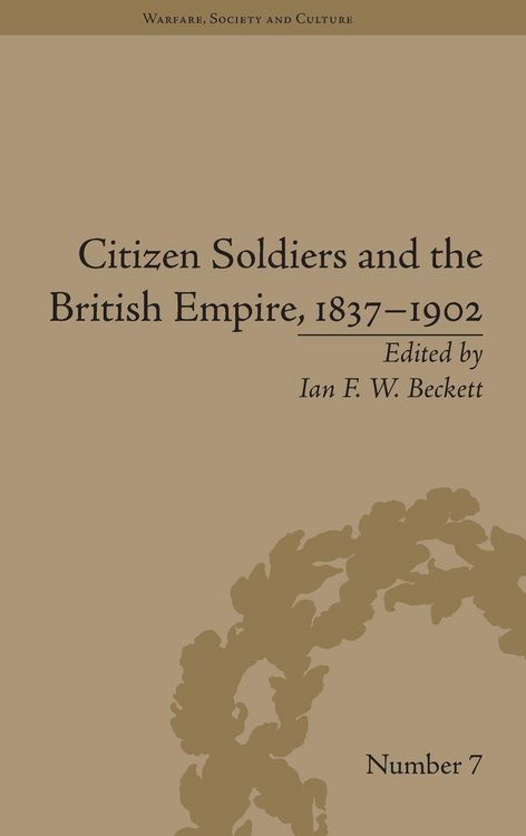 Produktbild: Citizen Soldiers and the British Empire, 1837-1902