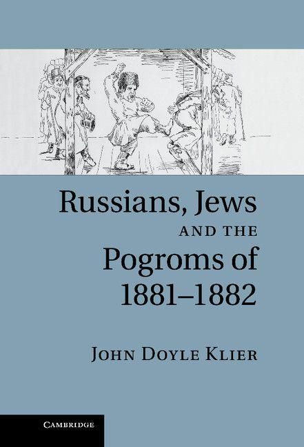 Produktbild: Russians, Jews, and the Pogroms of 1881-1882