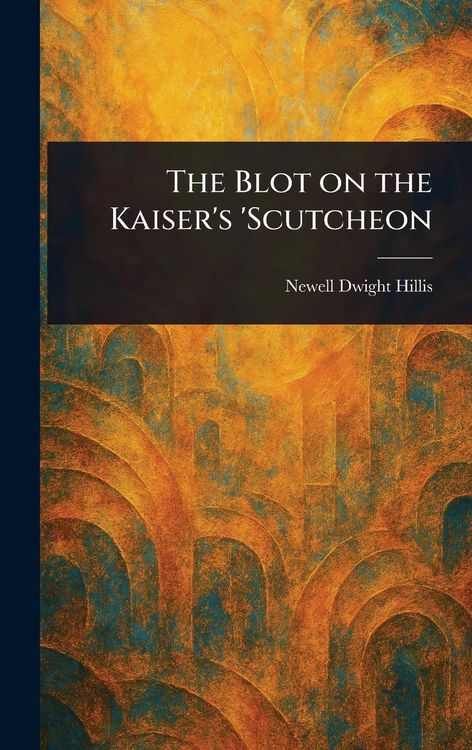 Produktbild: The Blot on the Kaiser's 'Scutcheon