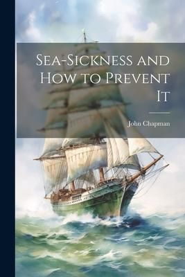 Produktbild: Sea-Sickness and How to Prevent It