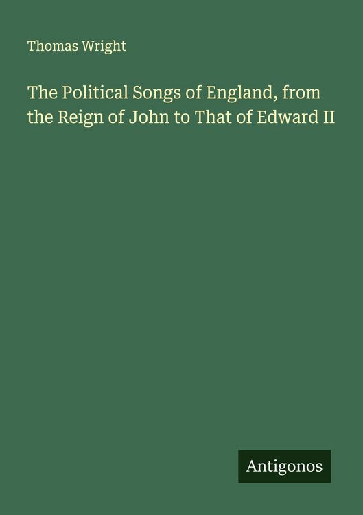 Produktbild: The Political Songs of England, from the Reign of John to That of Edward II
