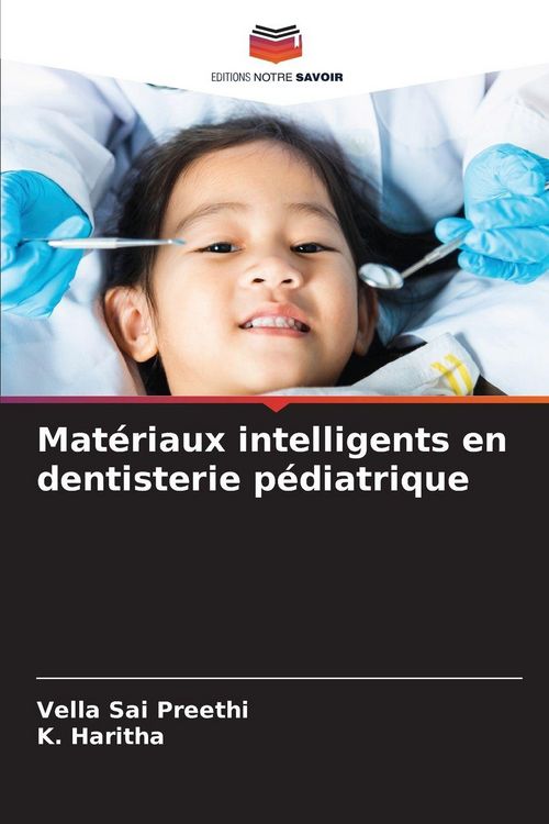 Produktbild: Mat&eacute;riaux intelligents en dentisterie p&eacute;diatrique